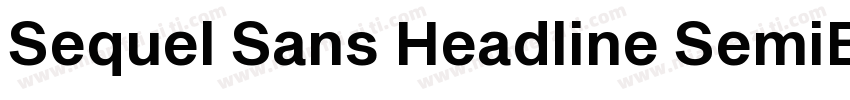 Sequel Sans Headline SemiBold字体转换
